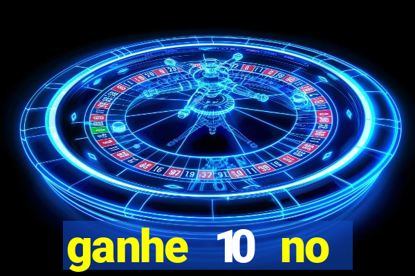 ganhe 10 no cadastro bet